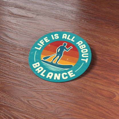 Life is All About Balance Paddleboarding Sticker